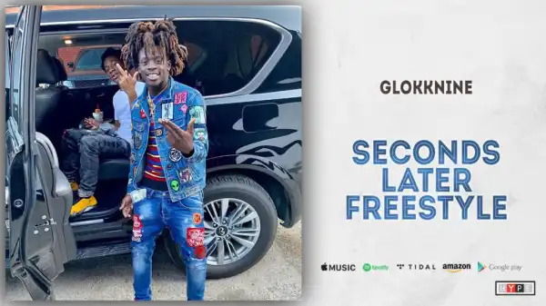 GlokkNine - Seconds Later (Freestyle)